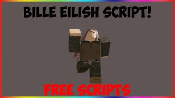 Roblox Serverside Billie Eilish Script