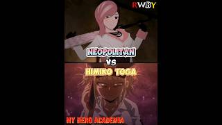 Neopolitan Vs Himiko Toga  #rwby #neo #neopolitan #himikotoga #toga #anime #meme #edit #fyp #villain