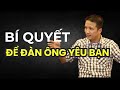 🔴Bí quyết để đàn ông theo đuổi và chinh phục bạn!!