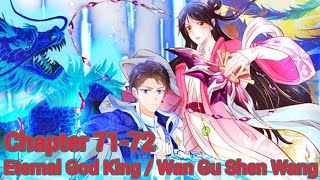 Eternal God King / Wan Gu Shen Wang chapter 71-72 english