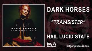 Dark Horses - Transister