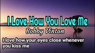 I Love How You Love Me  - Bobby Vinton lyrics