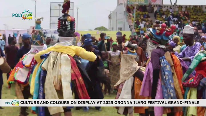 CULTURE AND COLOURS ON DISPLAY AT 2025 ORONNA ILARO FESTIVAL GRAND FINALE