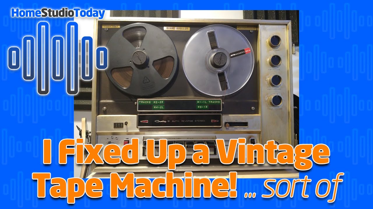 I Fixed Up a Vintage Reel-to-Reel Tape Machine sort of 