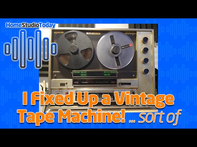 I Fixed Up a Vintage Reel-to-Reel Tape Machine sort of 