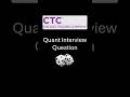 Chicago Trading Company (CTC) Interview Question