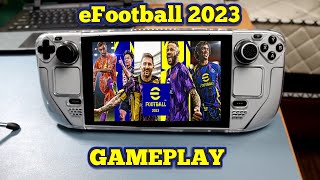 INI DIA EFOOTBALL 2O23 DALAM STEAM DECK! EFOOTBALL 2023 STEAM DECK GAMEPLAY TEST! OKAY KE?