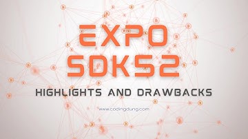 Expo SDK 52: Progress and Challenges - React Native Expo SDK 52