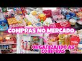 COMPRAS NO SUPERMERCADO 🛒| ORGANIZANDO A COMPRA DO MÊS| GELADEIRA ✨