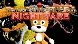 Tails Doll/FNAF 4 Nightmare