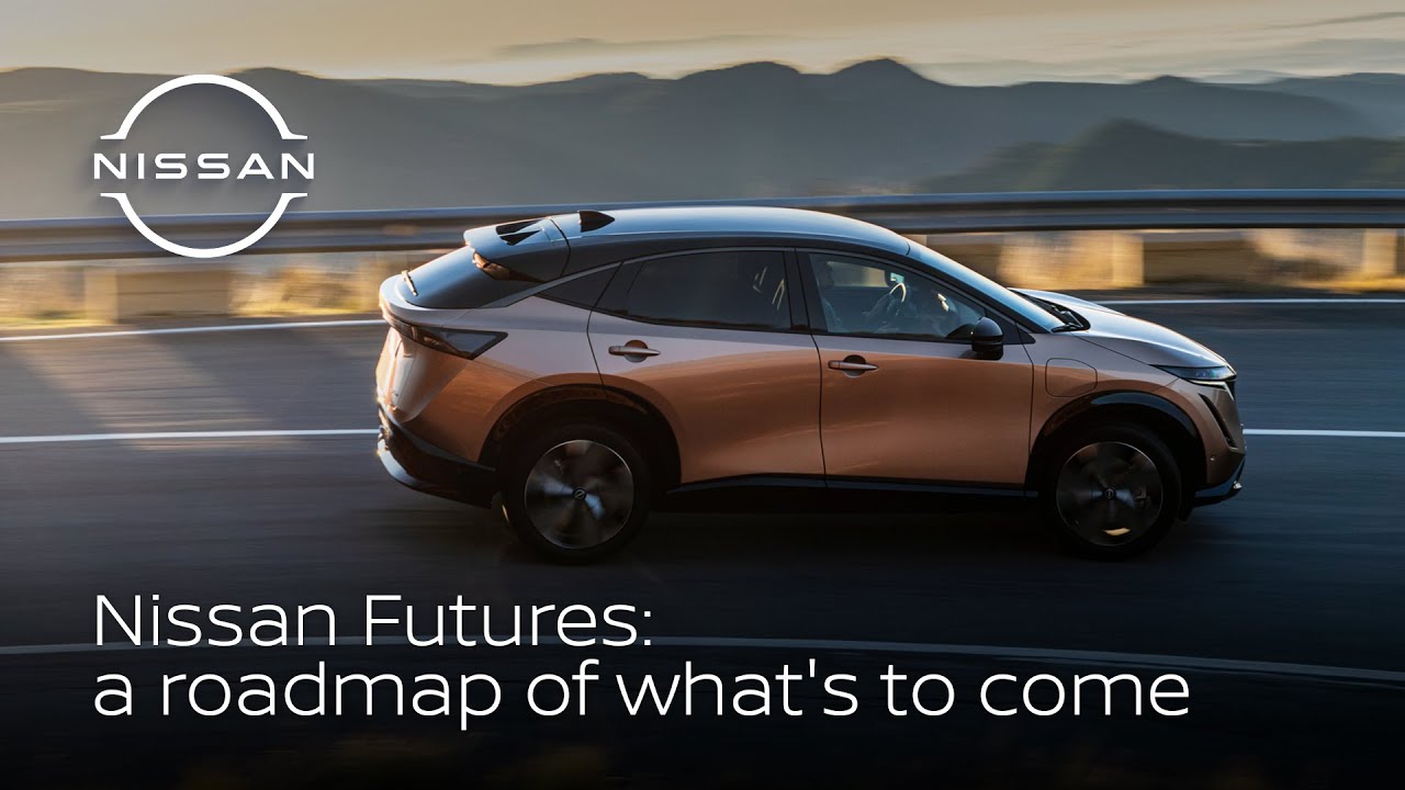 Nissan Futures: a roadmap of what’s to come