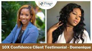 10X Confidence Client Testimonial - Domenique Testimonial Video