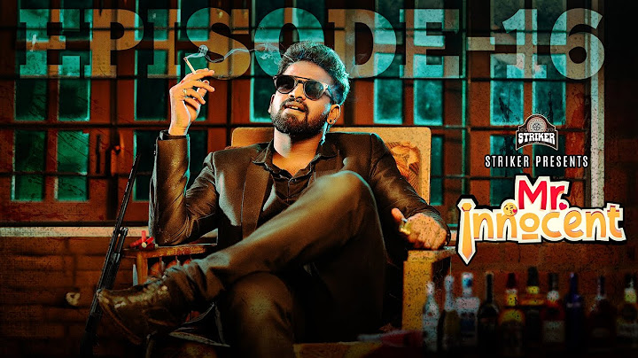 Mr. Innocent Episode - 16 | Ft. Bala Kumar & Divya Vijayakumar | Web Series | Striker
