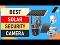 Top 10 Best Solar Security Camera in 2024