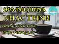 Hoà Tấu Guitar Nhạc Trịnh Công Sơn | Những Tình Khúc Bất Hủ Trịnh Công Sơn Nhạc Không Lời Buổi Sáng