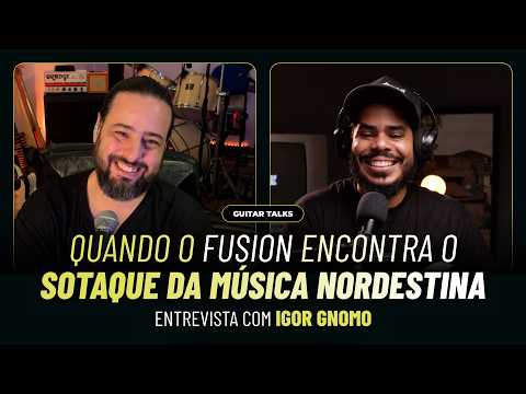 IGOR GNOMO: quando o fusion ganha sotaque nordestino