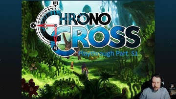 Chrono Cross playthrough part 51