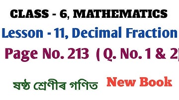 CLASS-6 MATHEMATICS, LESSON-11, DECIMAL FRACTIONS, PAGE NI. 213, Q.No. 1 & 2 Solution & Explanation