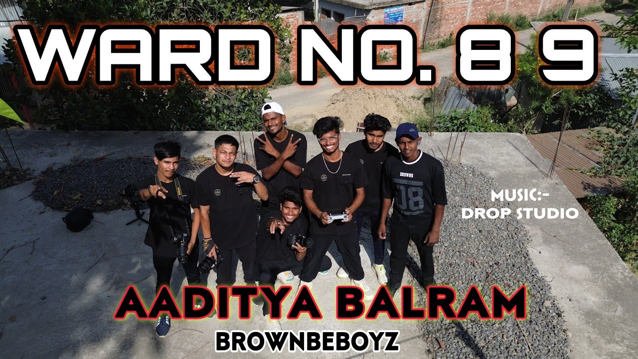 AADITYA BALRAM  WARD NO 89 MARANGA PURNEA RAP  Prod by Drop studio  BROWNBEBOYZ 