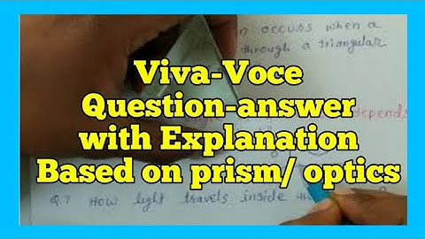 viva vice question-answer for prism with explanation ||physics /optics//class 12,11,10,9
