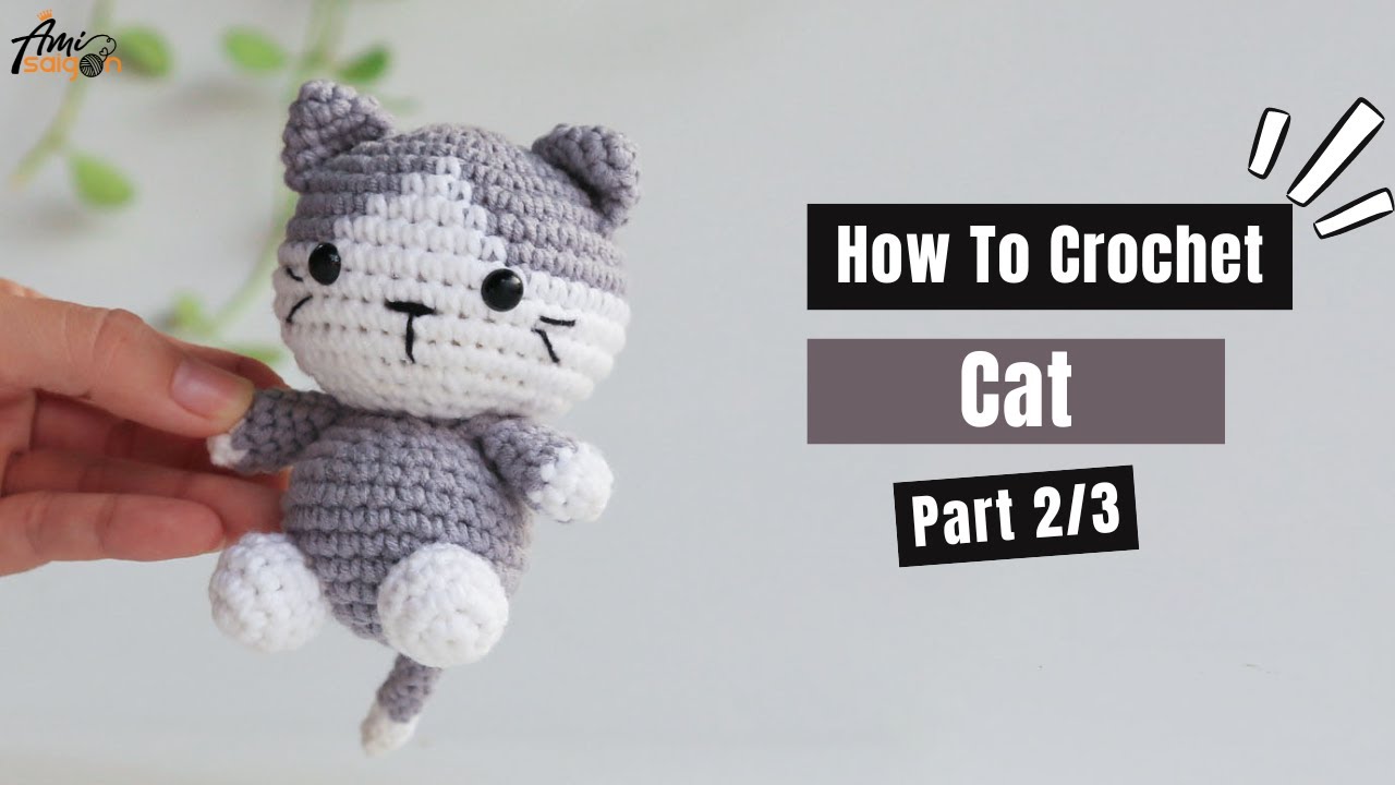 #467 | Cat Amigurumi (2/3) | How To Crochet Forest Animals Amigurumi | @AmiSaigon