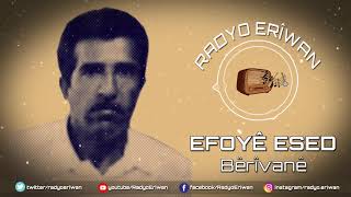 Radyo Erîwan/EFOYÊ ESED -Bêrîvanê