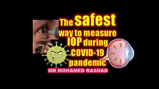 Safe IOP measuring during COVID-19 pandemicالطرق الامنه لقياس ضغط العين خلال وباء كورونا