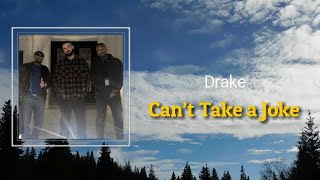 Drake - Can&#39;t Take a Joke (Lyrics) 🎵