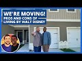Were moving  the pros and cons of living next to walt disney world