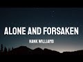 Hank Williams - Alone And Forsaken (Lyrics) [from The Last of Us]