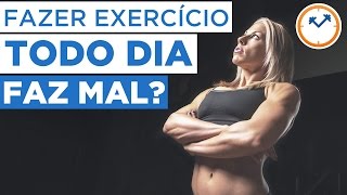 🤔 FAZ MAL FAZER EXERCÍCIO TODO DIA? (exercícios físicos diariamente  funcionam?) | Saúde na Rotina - YouTube
