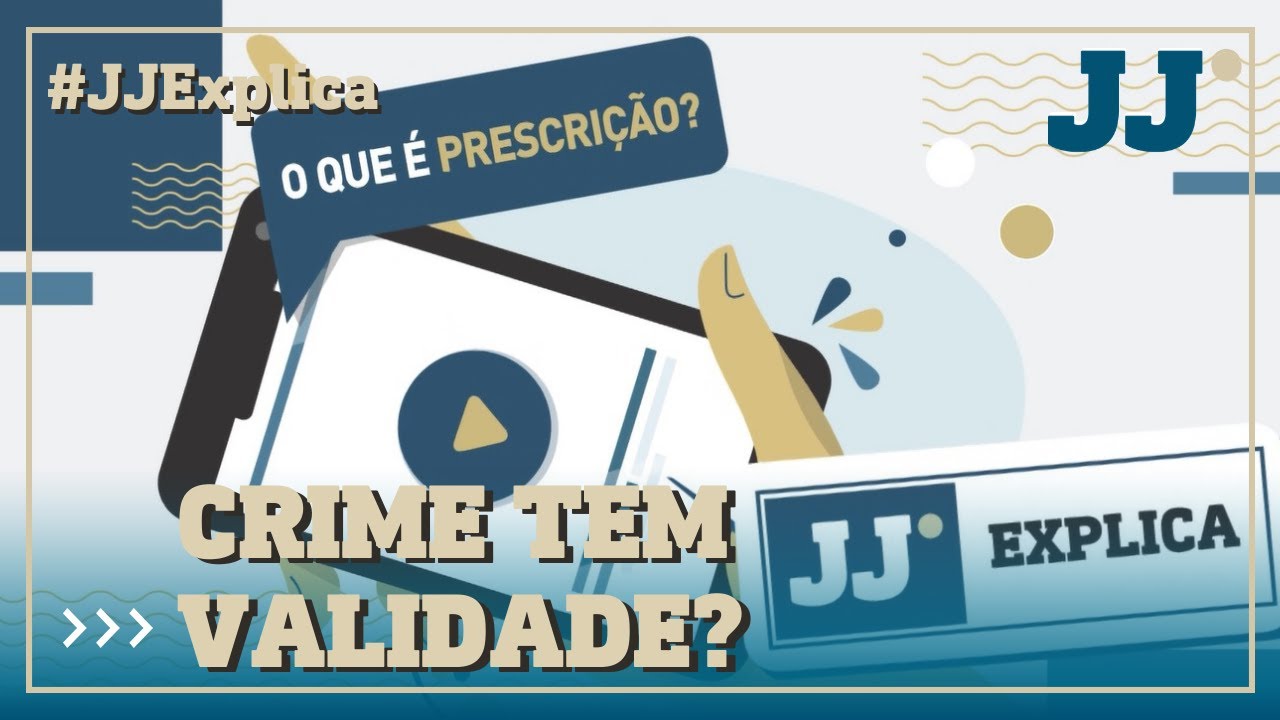 JJ Explica 14 O que significa um crime PRESCREVER? YouTube JJ Explica 14 O que significa um crime PRESCREVER? YouTube