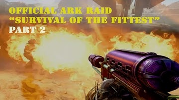 Official Ark Raid : "Survival Of The Fittest" |Part 2| (Defending server from MegaAlpha Tribe )