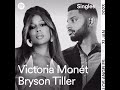 We Might Even Be Falling In Love Victoria Monèt Bryson Tiller We Might Even Be Falling In Love Victoria Monèt Bryson Tiller