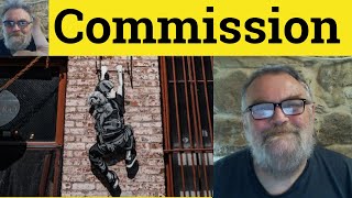 🔵 Commission Meaning - Commission Examples - Commission Definition - Commission