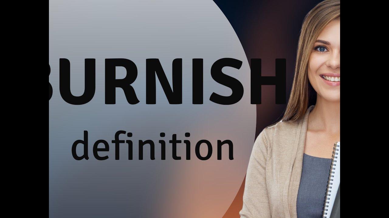 Burnish • what is BURNISH definition - YouTube