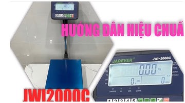 HƯỚNG DẪN HIỆU CHUẨN CÂN JWI2000C CÂN BÀN ĐẾM SỐ LƯỢNG-CÂN ĐIỆN TỬ THÁI BÌNH DƯƠNG 0908 608 666