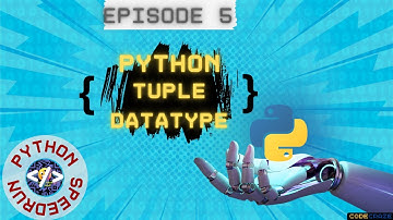 Epi 5 Python Tuple Datatype |Python Crash Course for Absolute Beginners Codecraze Speed Run