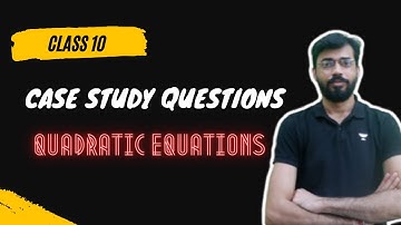 CBSE Class 10 Case Study Questions Quadratic Equations