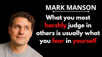 Judging Others Is Judging Yourself | Mark Manson