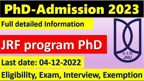 JNU PhD Entrance Examination JNUEE - 2022 I JRF I Last date I PhD admission 2023
