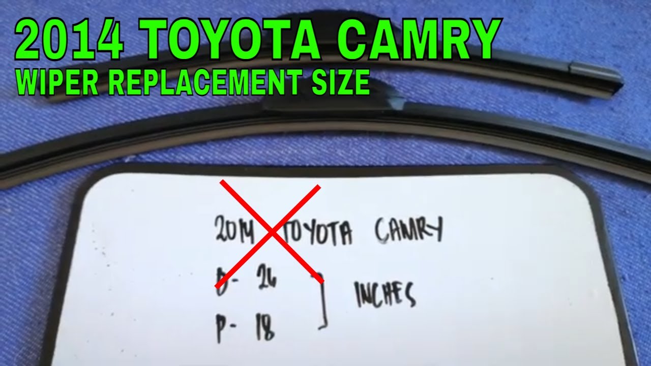 🚗 🚕 2014 Toyota Camry Wiper Blade Replacement Size 🔴 - YouTube