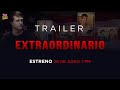 Tráiler Oficial | Extraordinario