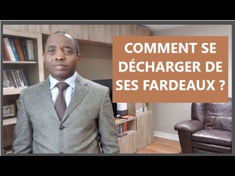 Comment Se Décharger De Ses Fardeaux 