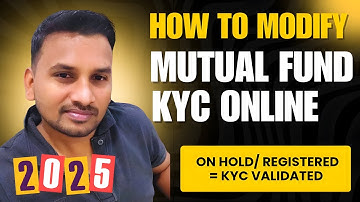 How To Modify Mutual Fund KYC (On Hold/ Registered/ Validated) Online || Sandeep Baghel