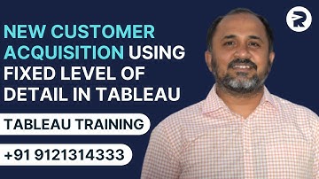 New Customer Acquisition using Fixed Level of Detail in Tableau | Tableau Tutorials | Rayapati