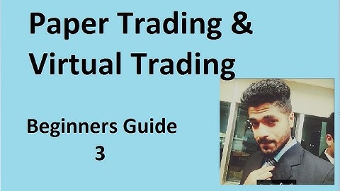 Paper Trading and Virtual Trading " Beginners Guide 3 " by Smart Trader