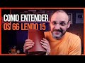 COMO ENTENDER OS 66 LIVROS LENDO APENAS 15