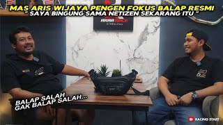 MAS ARIS WIJAYA RACING LEBIH SUKA BALAP RESMI KEJAR PRESTASI ⁉️