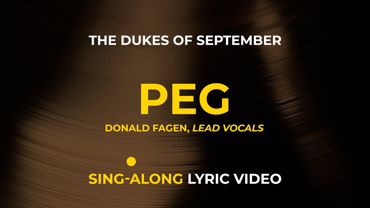 The Dukes of September - Peg (feat. Donald Fagen) - Sing-Along